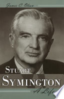 Stuart Symington : a life /
