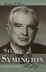 Stuart Symington : a life / James C. Olson.