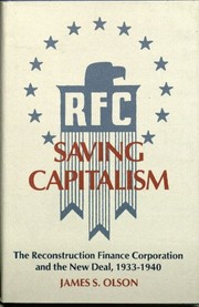 Saving capitalism : the Reconstruction Finance Corporation and the New Deal, 1933-1940 /
