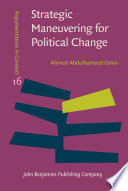Strategic maneuvering for political change : a pragma-dialectical analysis of Egyptian anti-regime columns /