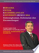 Bersama Untuk Kecemerlangan Universiti (BUKU) 2014 = Together for university's excellence : keterangkuman, kelestarian dan kecemerlangan = inclusivity, sustainability and excellence /