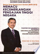 Memacu kecemerlangan pengajian tinggi negara = together for university's excellence : memacu kecemerlangan pengajian tinggi negara = driving excellence in national higher education /