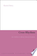 Cross-rhythms : jazz aesthetics in African-American literature /