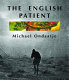 The English patient : a novel / by Michael Ondaatje.