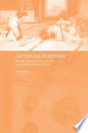 Japonisme in Britain : Whistler, Menpes, Henry, Hornel, and nineteenth-century Japan /