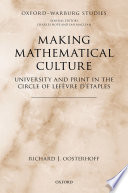 Making mathematical culture : university and print in the circle of Lefèvre d'Étaples /