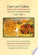Court and culture : Dutch literature, 1350-1450 / Frits Pieter van Oostrom ; translated by Arnold J. Pomerans ; foreword by James H. Marrow.