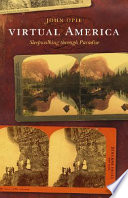 Virtual America : sleepwalking through paradise / John Opie.