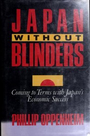 Japan without blinders : coming to terms with Japan's economic success /