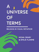 A universe of terms : religion in visual metaphor /