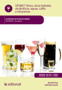 Vinos, otras bebidas alcoholicas, aguas, cafes e infusiones : UF0847 /