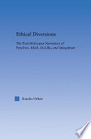 Ethical diversions : the post-Holocaust narratives of Pynchon, Abish, DeLillo, and Spiegelman / Katalin Orbán.