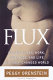 FLUX : women on sex, work, kids, love and life in a half-changed world /