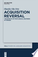 Acquisition Reversal : the Effects of Postlingual Deafness in Yoruba.