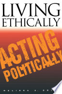 Living ethically, acting politically /