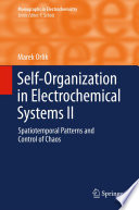 Self-organization in electrochemical systems II : spatiotemporal patterns and control of chaos /