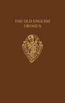 The Old English Orosius / edited by Janet Bately.