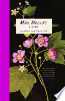 Mrs Delany : a Life.