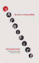 Sacrifice : my life in a fascist militia /