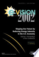 E-vision 2002 : shaping our energy future : shaping our future by reducing energy intensity in the U.S. economy /