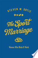 The sport marriage : women who make it work /