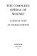 The complete operas of Mozart : a critical guide /