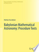 Babylonian mathematical astronomy : procedure texts / Mathieu Ossendrijver.
