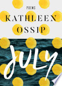 July / by Kathleen Ossip.