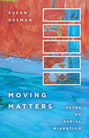 Moving matters : paths of serial migration /