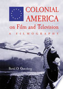 Colonial America on film and television : a filmography /