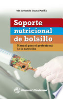 Soporte nutricional de bolsillo : manual para el profesion al de la nutricion /