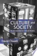 Culture and society : an introduction to cultural studies /