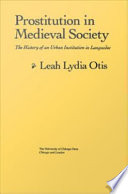 Prostitution in medieval society : the history of an urban institution in Languedoc /