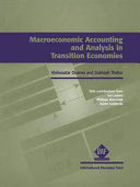 Macroeconomic accounting and analysis in transition economies / Abdessatar Ouanes and Subhash Thakur with contributions from Ian Lienert, Philippe Marciniak, Karen Swiderski.