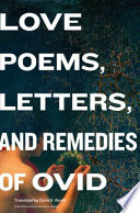 Love poems, Letters, and Remedies of Ovid /