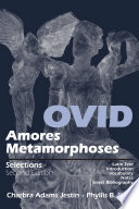 Ovid : Amores, Metamorphoses : selections / [edited by] Charbra Adams Jestin & Phyllis B. Katz.