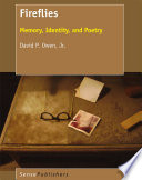 Fireflies : memory, identity, and poetry / by David P. Owen, Jr.