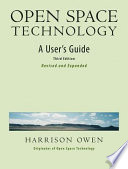 Open space technology : a user's guide / Harrison Owen.