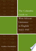 The Columbia guide to West African literature in English since 1945 /