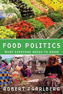Food politics : what everyone needs to know / Robert Paarlberg.