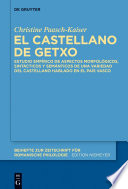 El castellano de Getxo : estudio empirico de aspectos morfologicos, sintacticos y semanticos de una variedad del castellano hablado en el Pais Vasco /