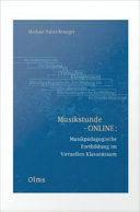 Musikstunde-Online : musikpädagogische Fortbildung im Virtuellen Klassenraum /