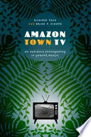 Amazon town tv : an audience ethnography in  Gurupá, Brazil /