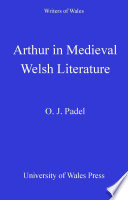 Arthur in medieval Welsh literature /