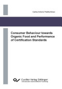 Consumer Behaviour towards Organic Food and Performance of Certification Standards.