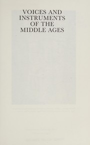 Voices and instruments of the Middle Ages : instrumental practice and songs in France, 1100-1300 /