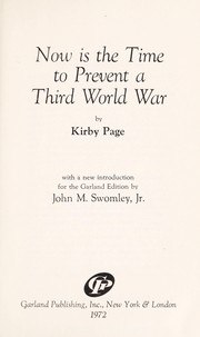 Now is the time to prevent a third world war. : With a new introd. for the Garland ed. by John M. Swomley, Jr.