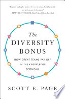 The diversity bonus : how great teams pay off in the knowledge economy /