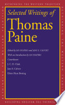 Selected writings of Thomas Paine / edited by Ian Shapiro and Jane E. Calvert ; with an introduction by Ian Shapiro ; with essays by J.C.D. Clark, Jane E. Calvert, Eileen Hunt Botting.