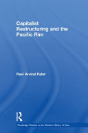Capitalist restructuring and the Pacific Rim /